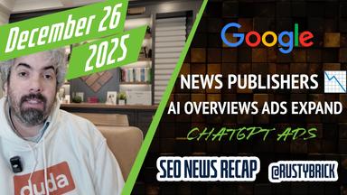 Search News Buzz Video Recap: Google Core Update Status, News Publishers Traffic Distribution, Ads In AI Overviews Expand, ChatGPT Ads & Christmas